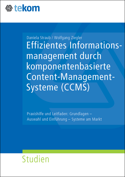 Ausgabe Effizientes Informationsmanagement durch komponentenbasierte Content-Management-Systeme (CCMS)